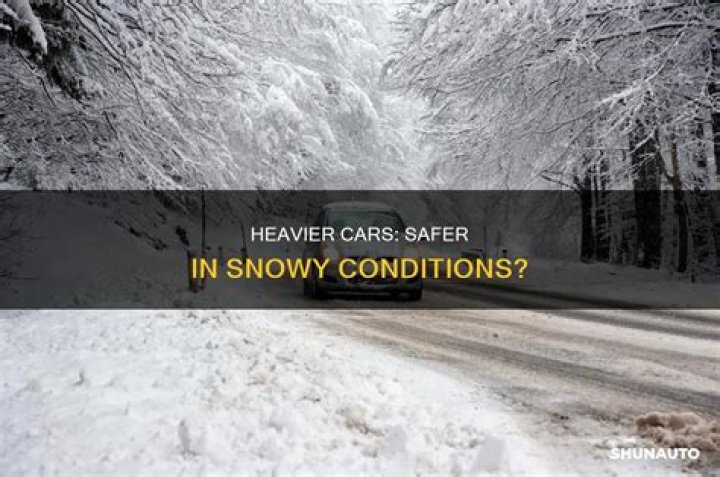 Are heavier cars better in snow?