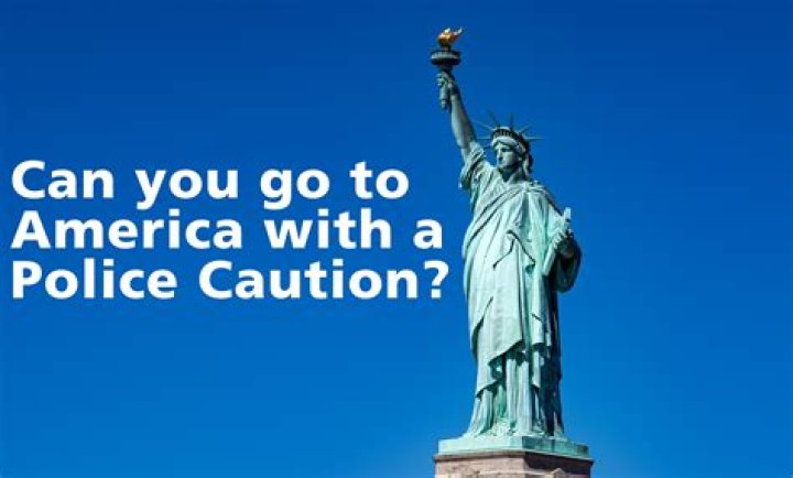 Can you go to America with a caution?