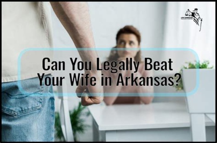 Can you legally beat your wife in Arkansas?
