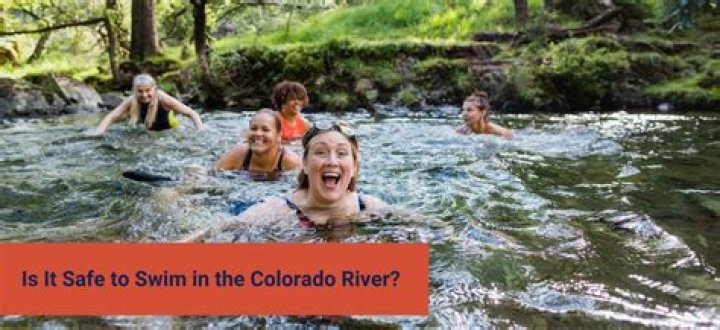 Can you swim in the Colorado River?