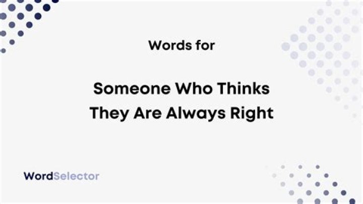 How do you live with someone who thinks they are always right?