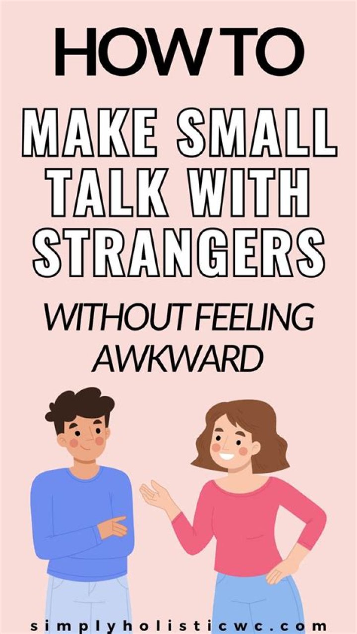 How do you talk to a stranger without being awkward?