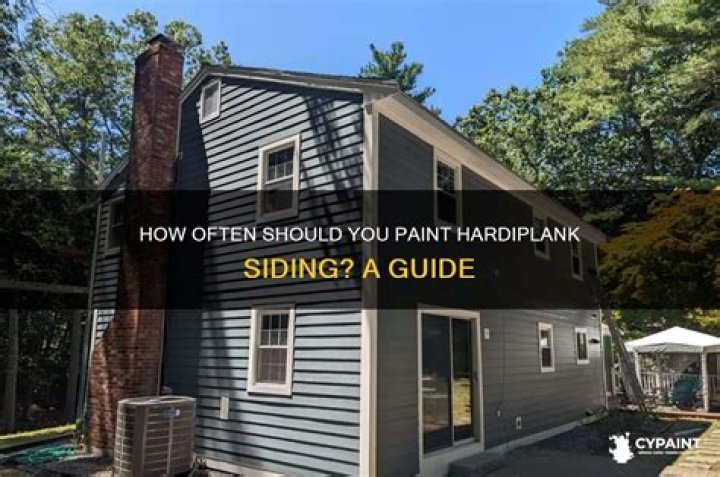 How often do you paint hardiplank?