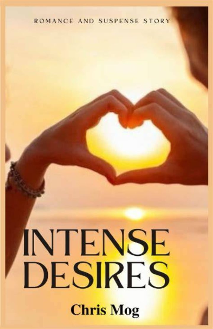 Intense desires