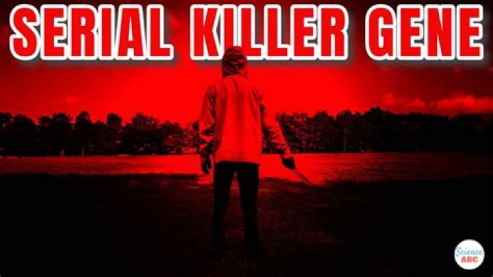 Is there a real serial killer gene?
