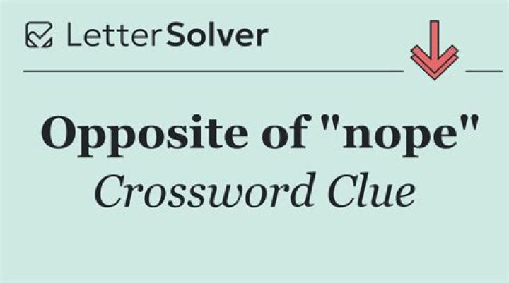 Opposite of nope