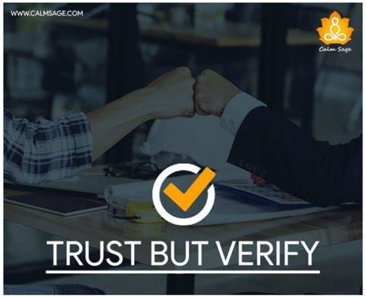 Trust ___ verify