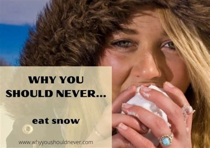 Why you should never eat snow?